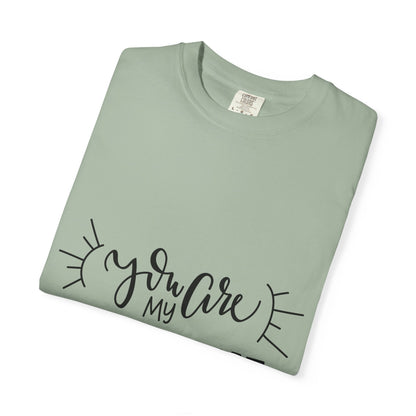 You Are My Sunshine Garment-Dyed Tee Gift