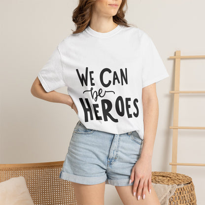 We Can Be Heroes Garment-Dyed Tee