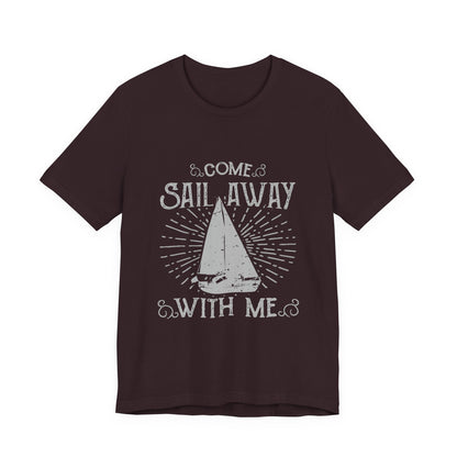 Come Sail Away T-Shirt Retro Nautical Sailing Tee
