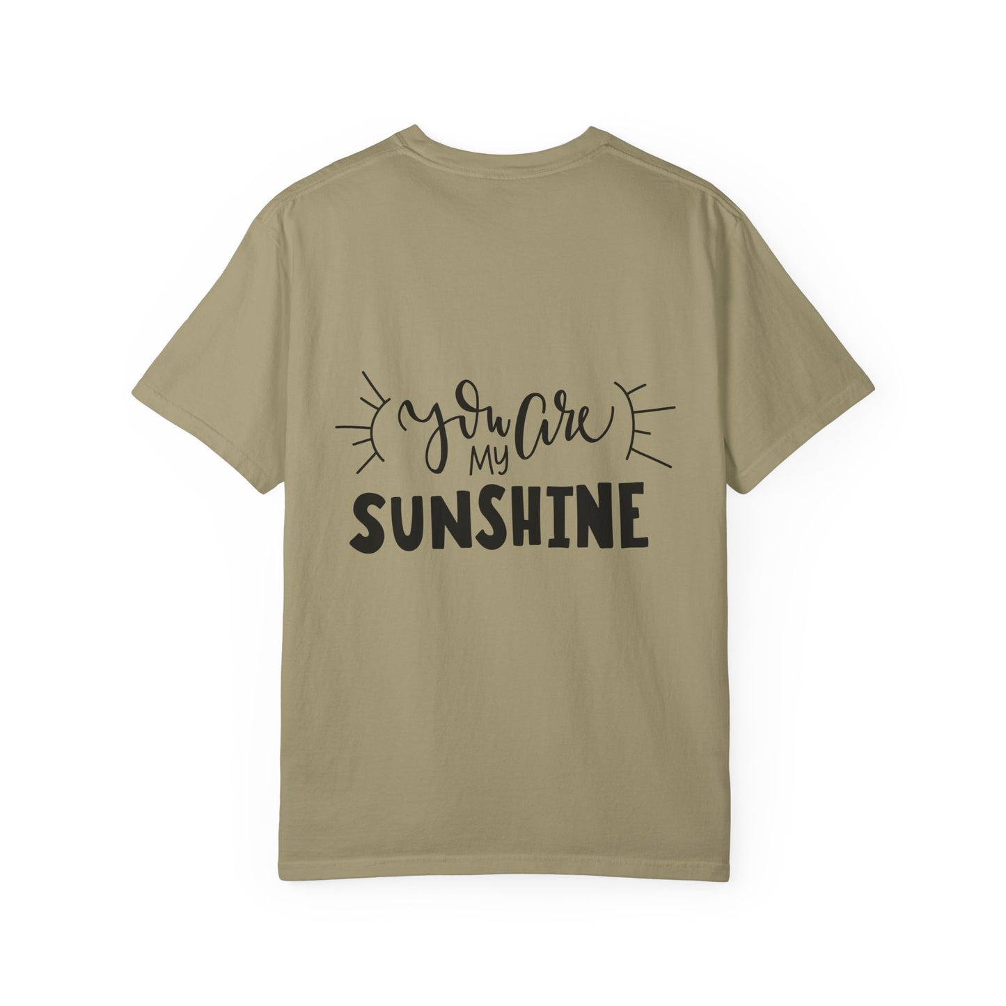You Are My Sunshine Garment-Dyed Tee Gift