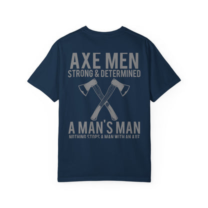 Axe Men Strong Determined Tee Lumberjack