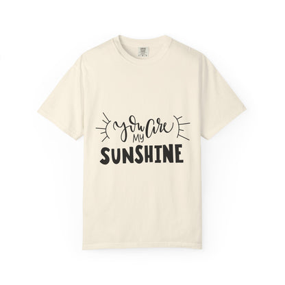 You Are My Sunshine Garment-Dyed Tee Gift