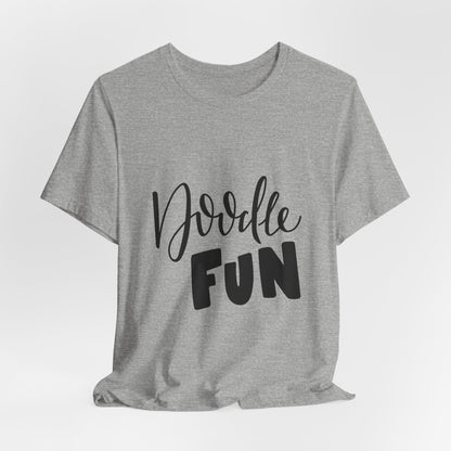 Doodle Fun T-Shirt Hand Lettered Artist Tee