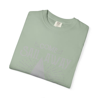 Come Sail Away Heavyweight Garment-Dyed Tee