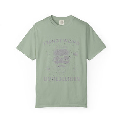 I'm Not Weird I Am Limited Edition Tee