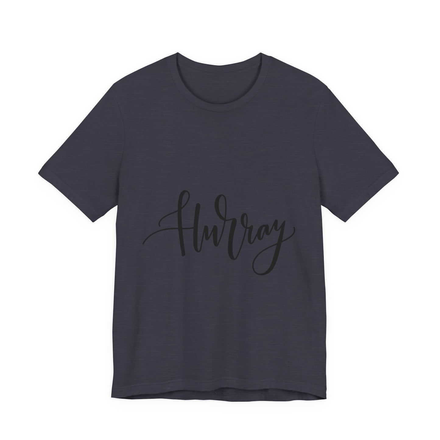 Hurray T-Shirt Calligraphy Script Celebration Tee
