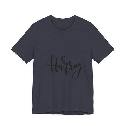 Hurray T-Shirt Calligraphy Script Celebration Tee
