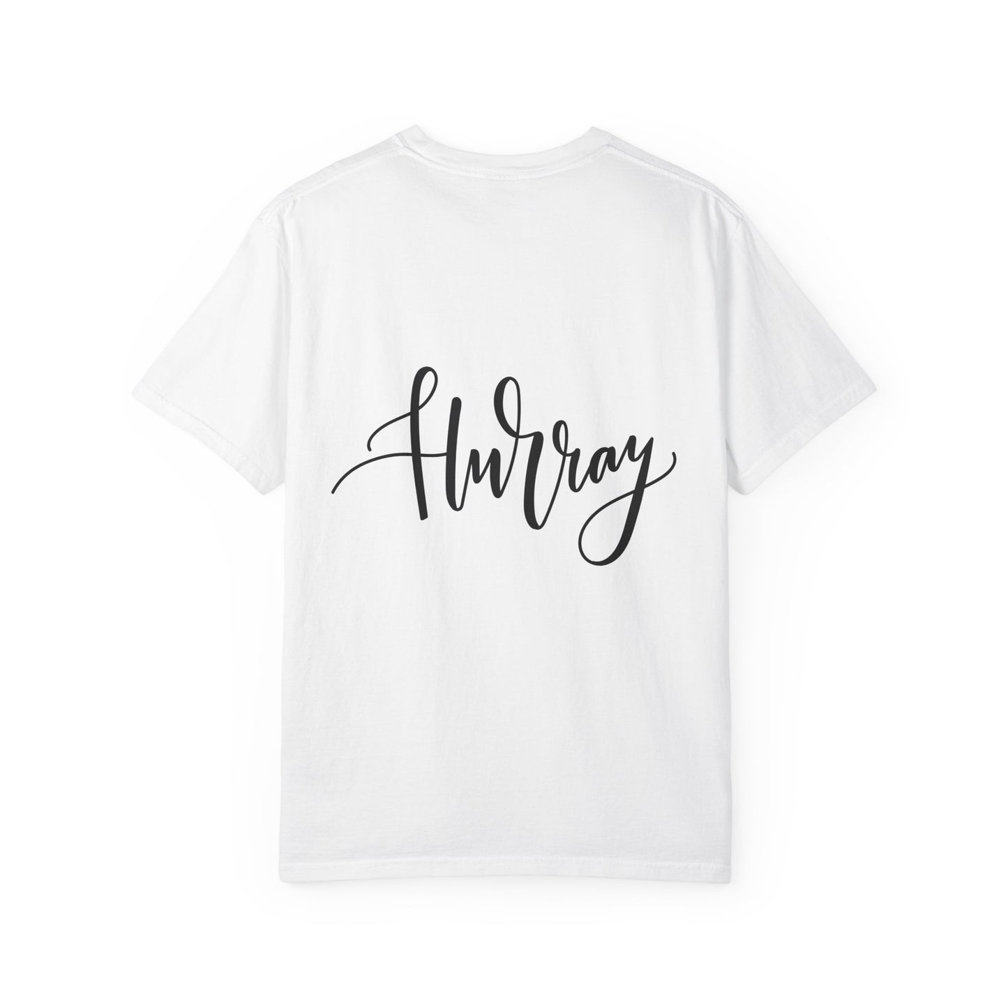 Hurray Calligraphy Script Garment-Dyed Tee