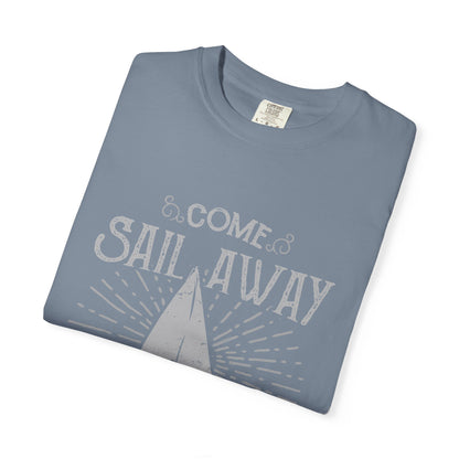 Come Sail Away Heavyweight Garment-Dyed Tee