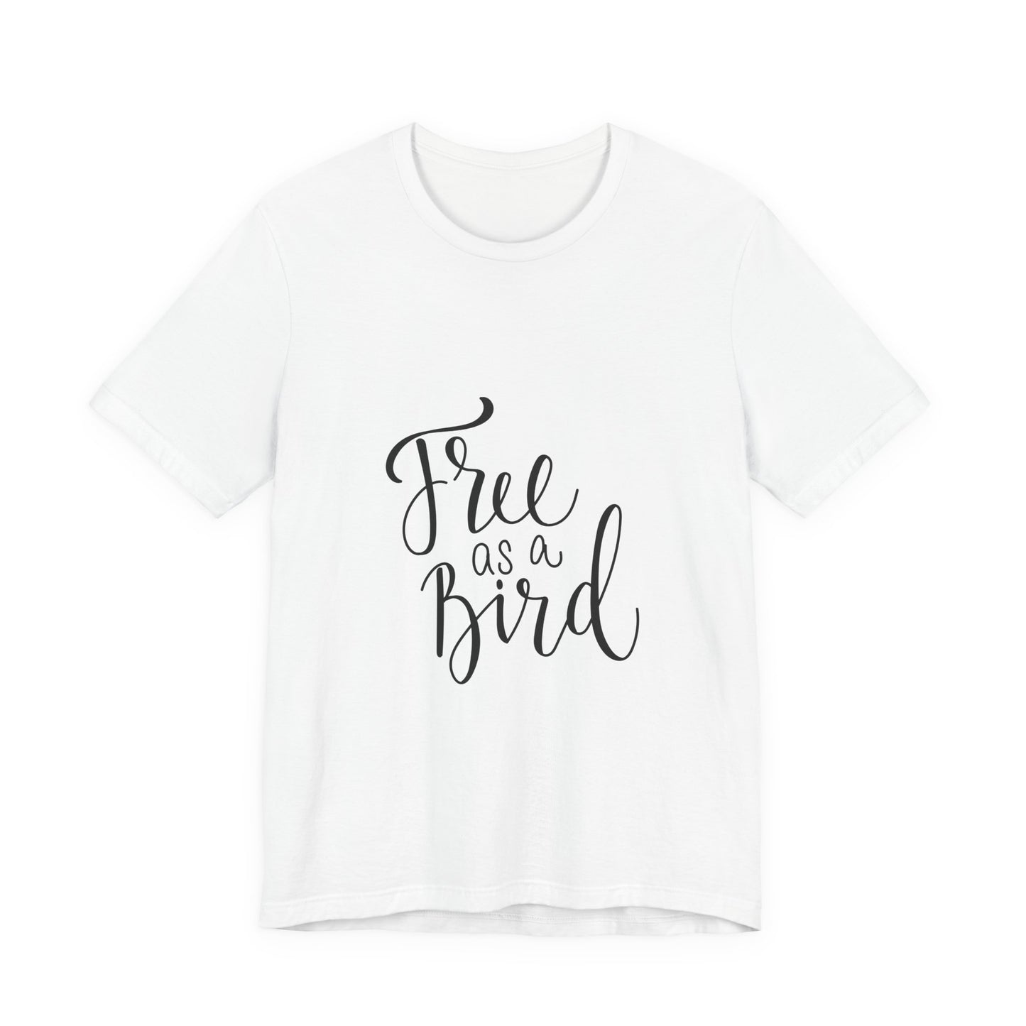 Free as a Bird T-Shirt Calligraphy Script Tee