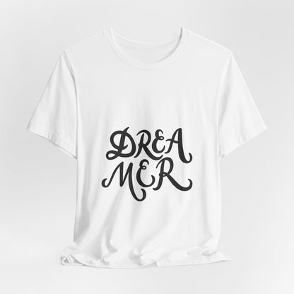 Dreamer T-Shirt Bold Script Inspirational Tee