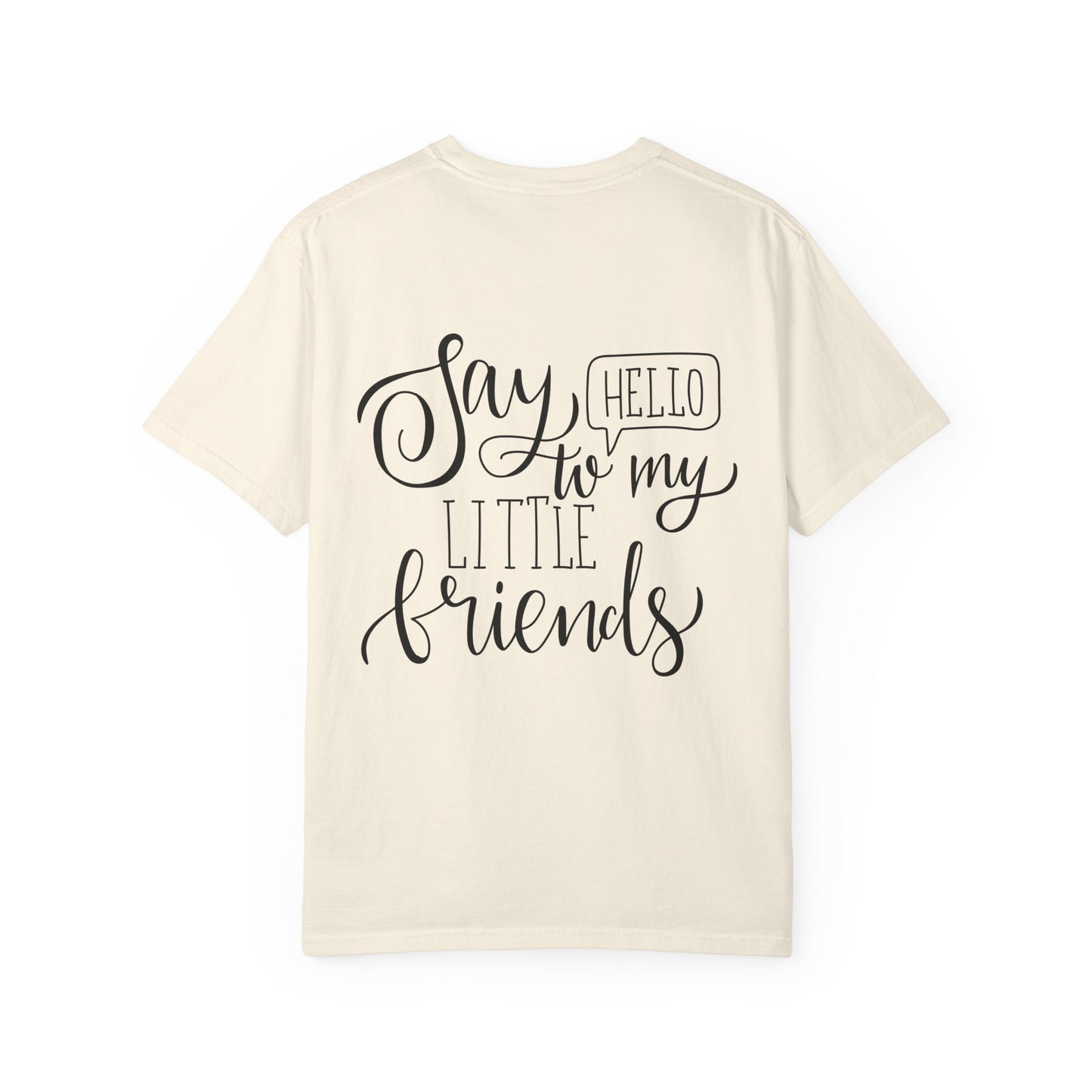 Say Hello to My Little Friends Teacher T-Shirt