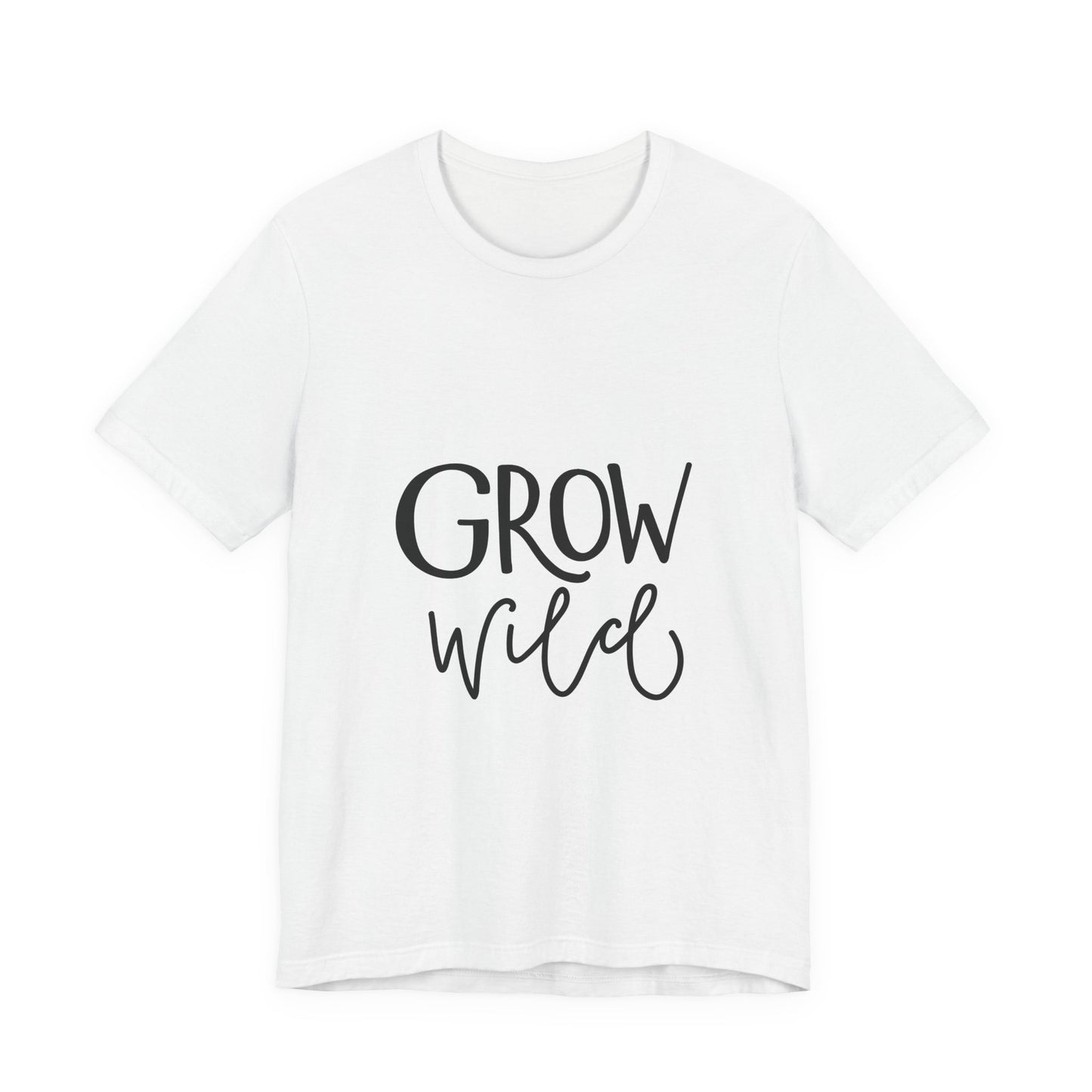 Grow Wild T-Shirt Hand Lettered Nature Tee