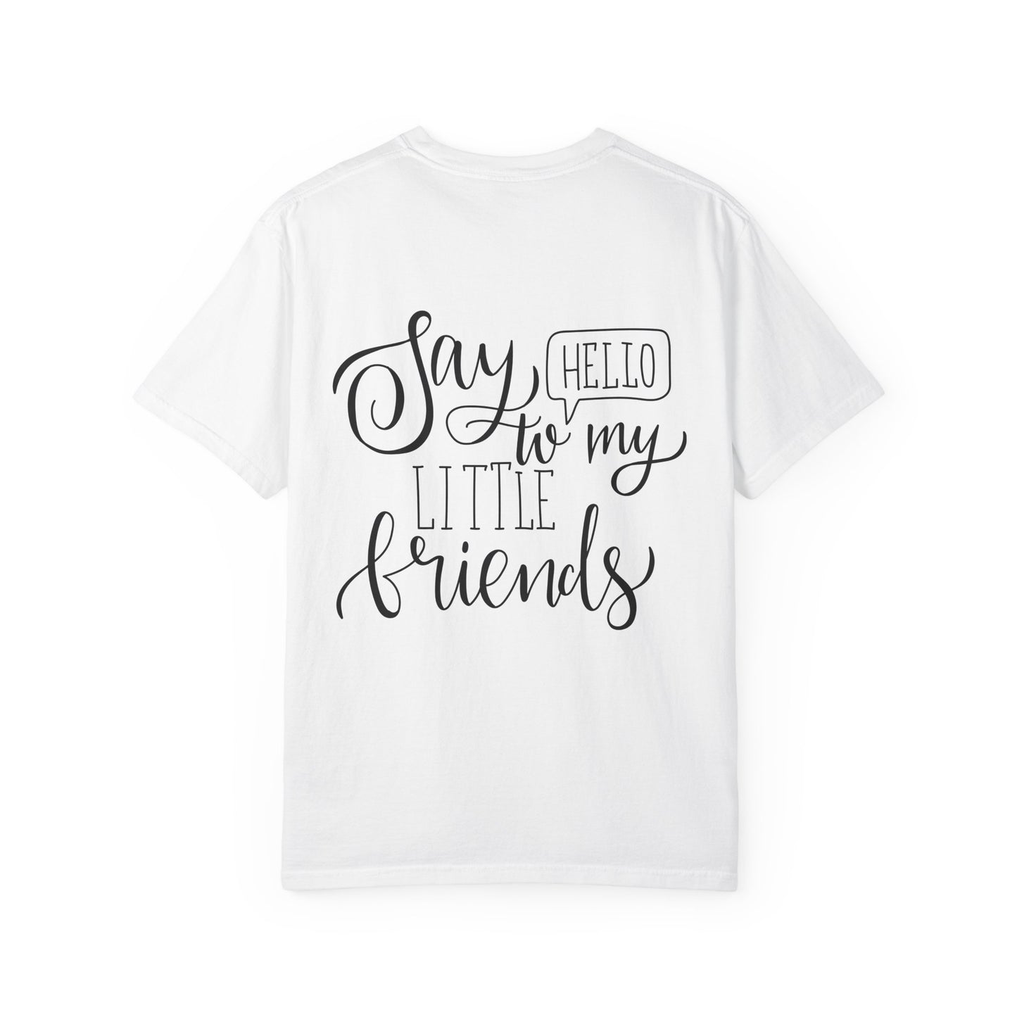 Say Hello to My Little Friends Teacher T-Shirt