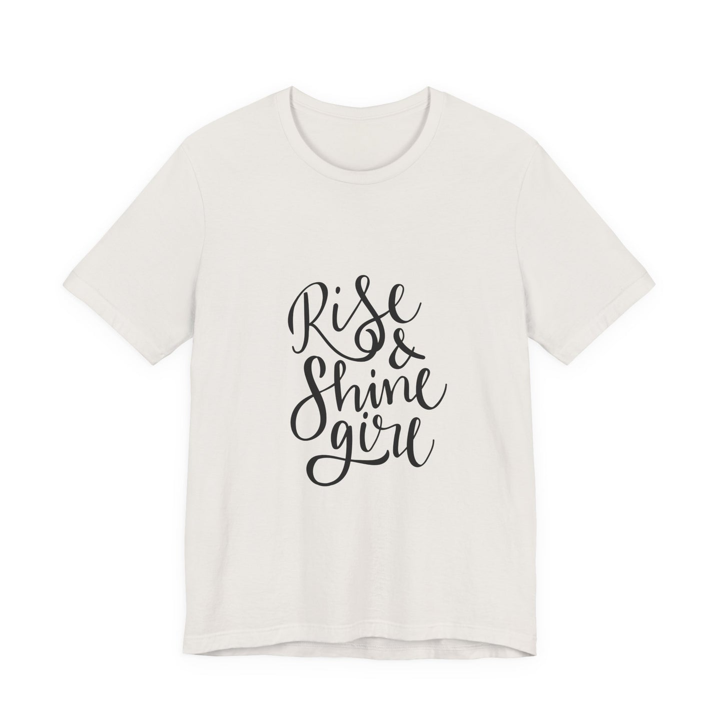 Rise & Shine Girl T-Shirt Cursive Script Tee