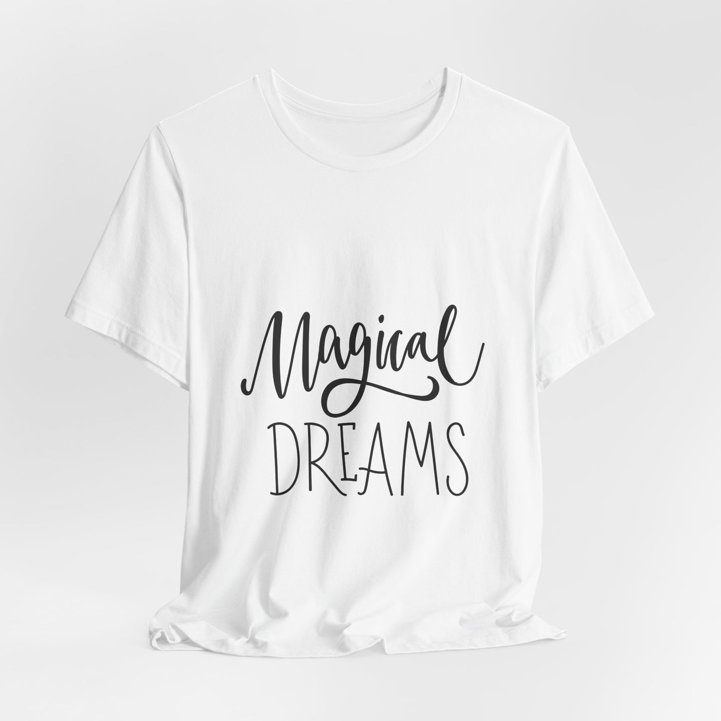Magical Dreams T-Shirt Hand Lettered Script Tee