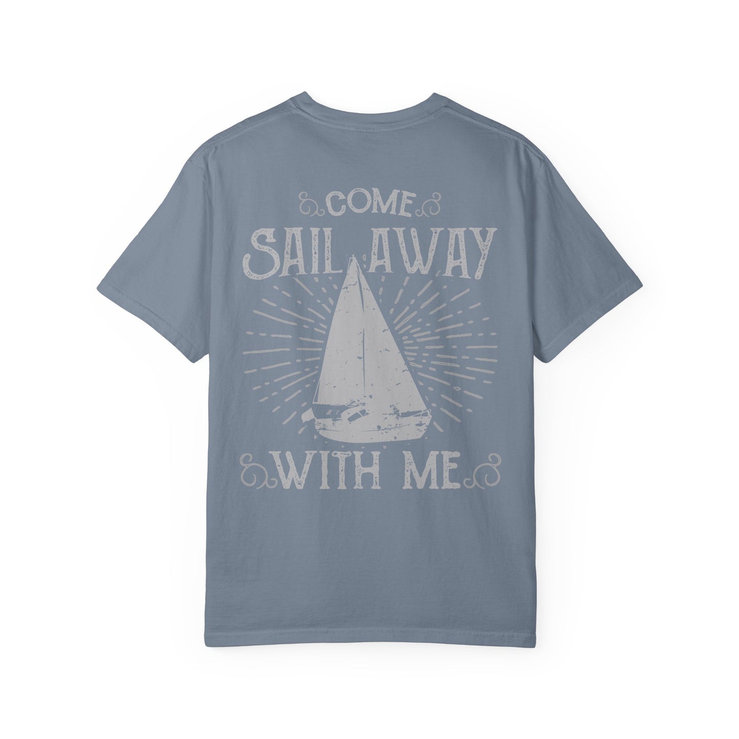 Come Sail Away Heavyweight Garment-Dyed Tee