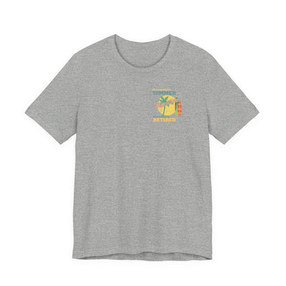 Back Print Retirement Tee Always Summer Vacation