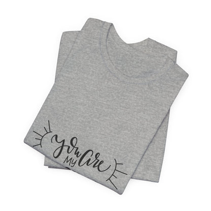 You Are My Sunshine T-Shirt Cute Gift Tee