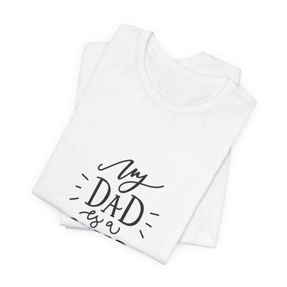 My Dad Is a Superhero T-Shirt Kids Gift