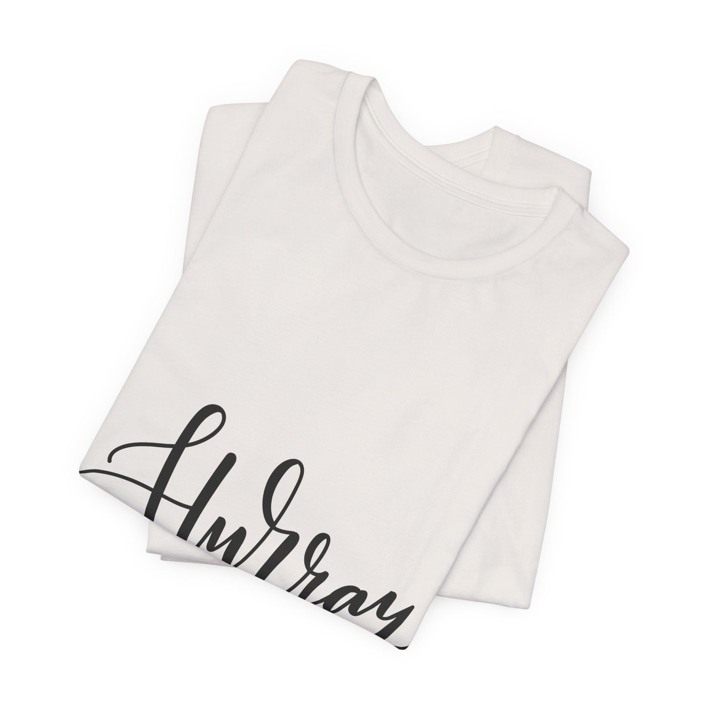 Hurray T-Shirt Calligraphy Script Celebration Tee