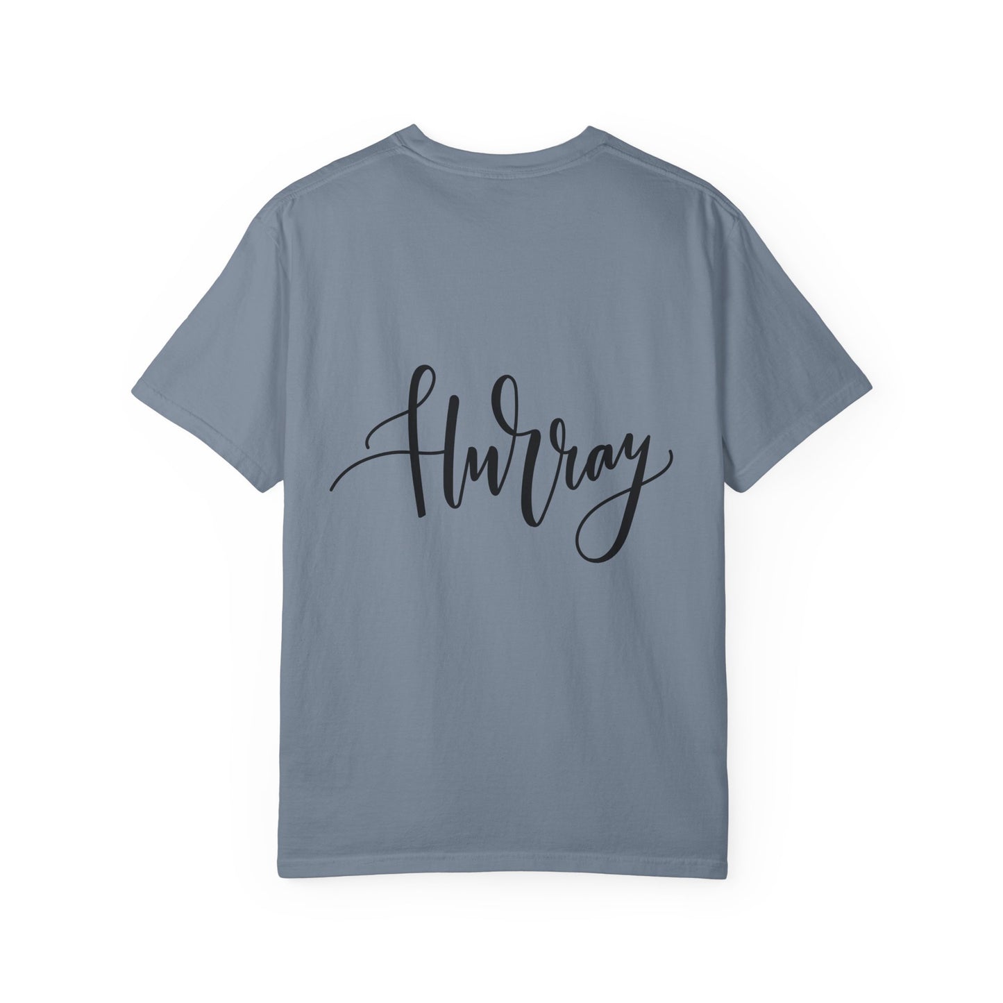 Hurray Calligraphy Script Garment-Dyed Tee