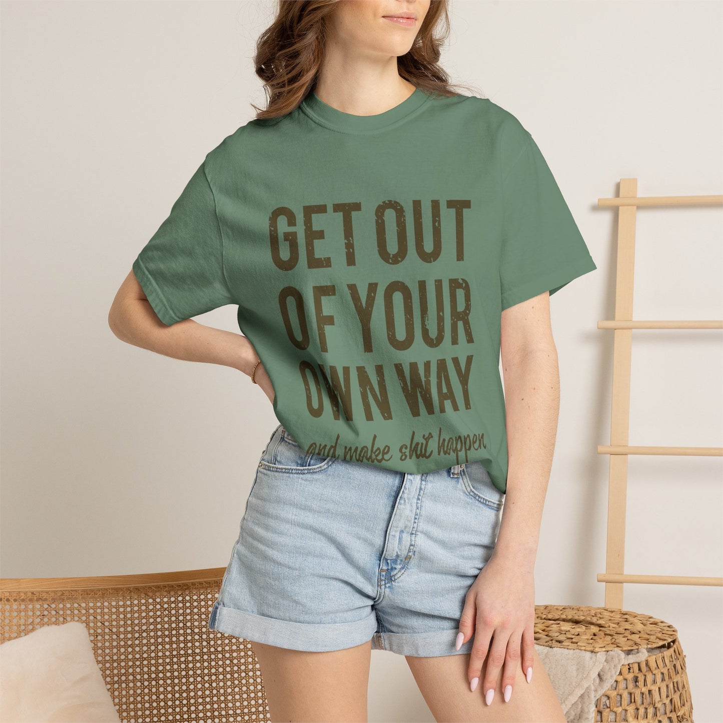 Get Out Of Your Own Way Garment-Dyed Tee