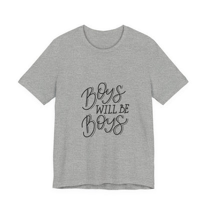 Boys Will Be Boys T-Shirt Funny Kids Tee