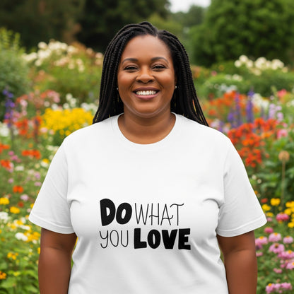 Do What You Love T-Shirt Motivational Tee lifestyle photo